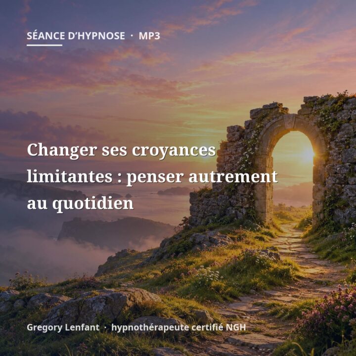 Changer ses croyances limitantes : penser autrement au quotidien