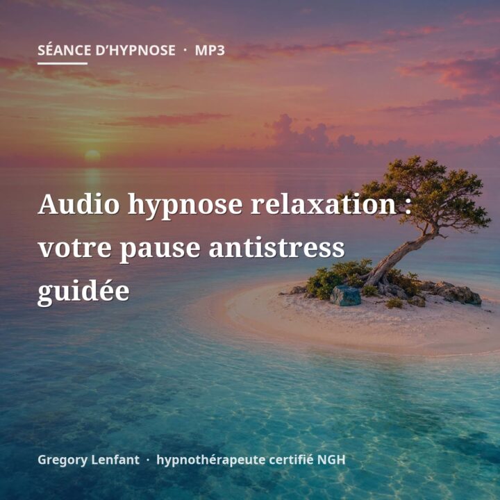 Audio hypnose relaxation : votre pause antistress guidée