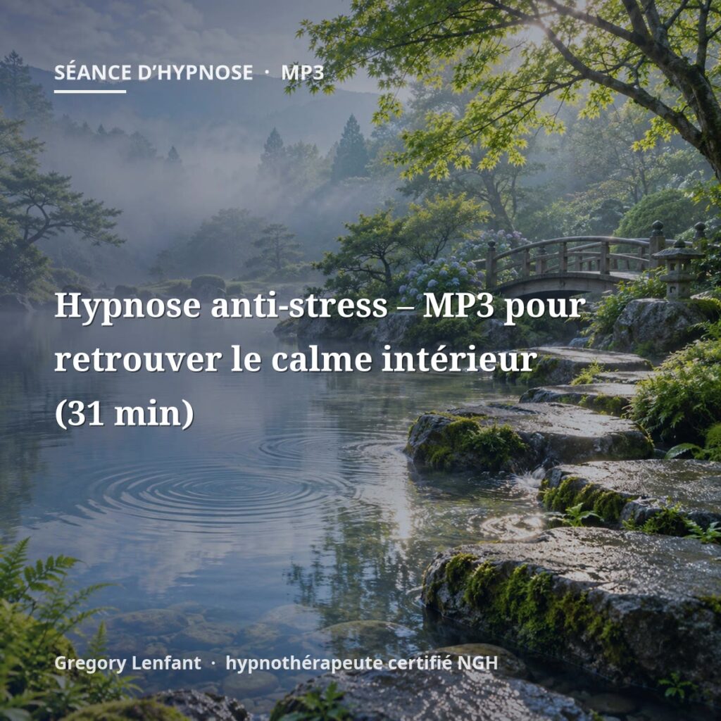 Hypnose anti-stress – MP3 pour retrouver le calme intérieur (31 min)