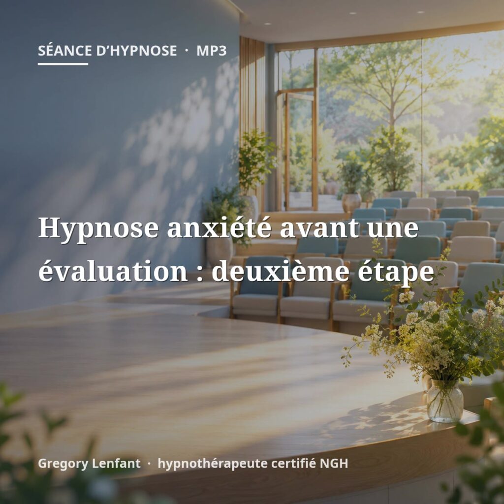 Hypnose anxiété avant une évaluation : deuxième étape