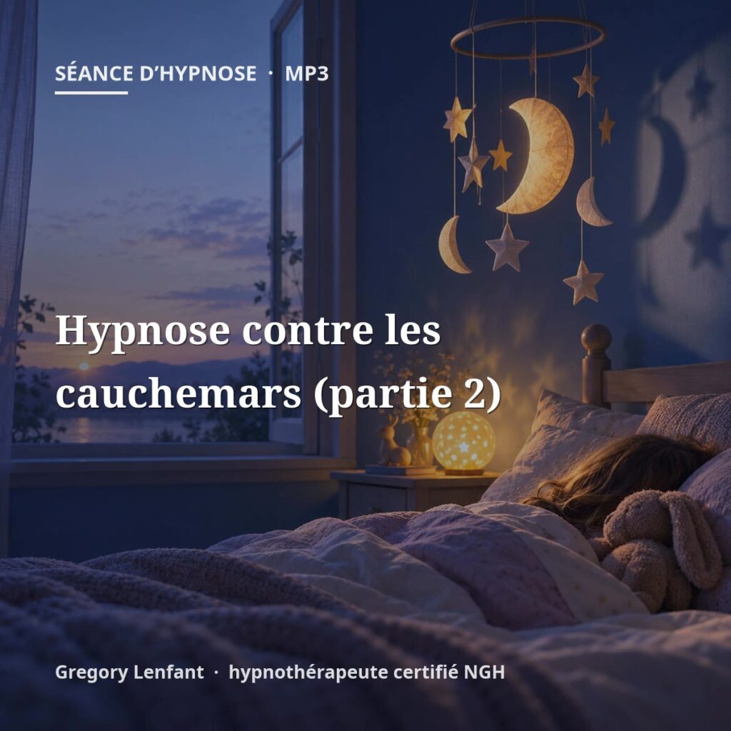 Hypnose contre les cauchemars (partie 2)