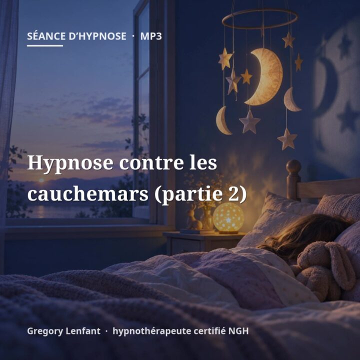 Hypnose contre les cauchemars (partie 2)