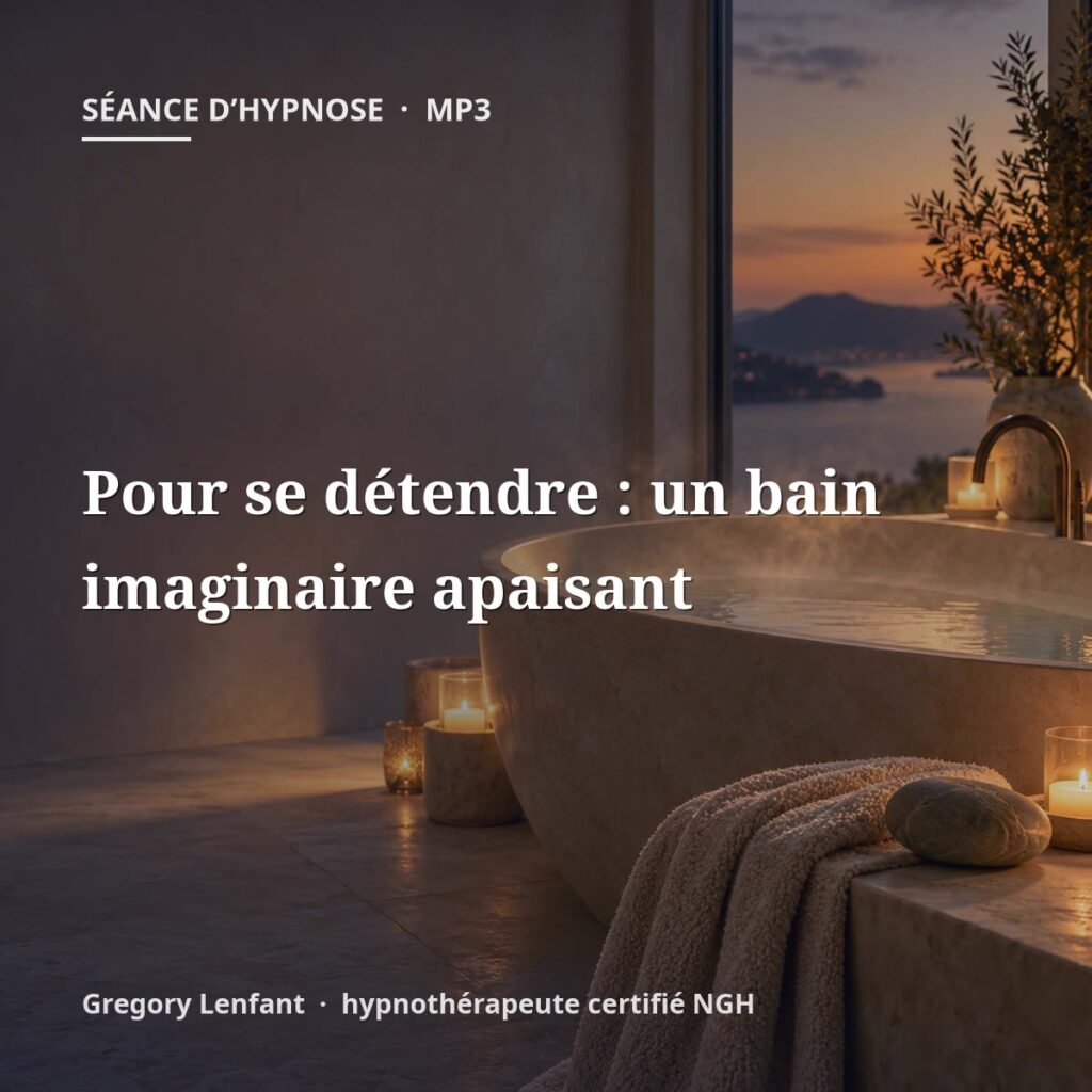 Hypnose pour se détendre : un bain imaginaire apaisant