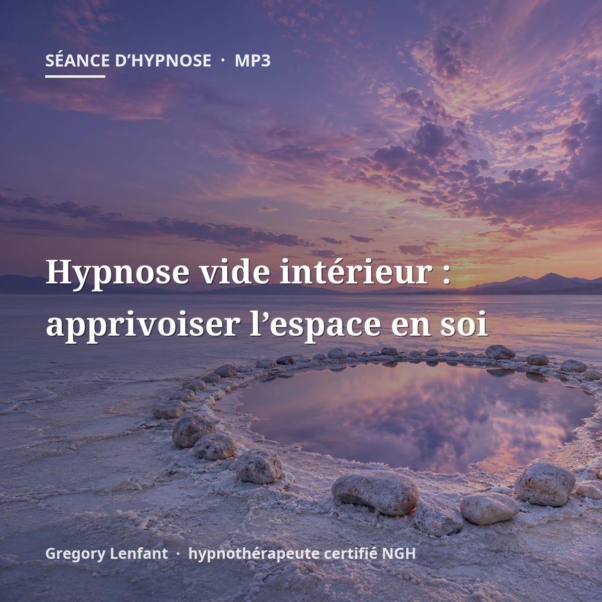 Hypnose vide intérieur : apprivoiser l’espace en soi